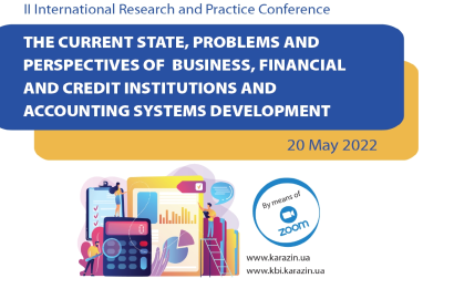 Dear Colleagues! We invite you to participate in the I International Research and Practice Conference &#8220;The current state, problems and prospects of business, financial and credit and accounting systems development &#8220;, held by Educational and Scientific Institute &#8220;Karazin Banking Institute&#8221; of V.N. Karazin Kharkiv National University.